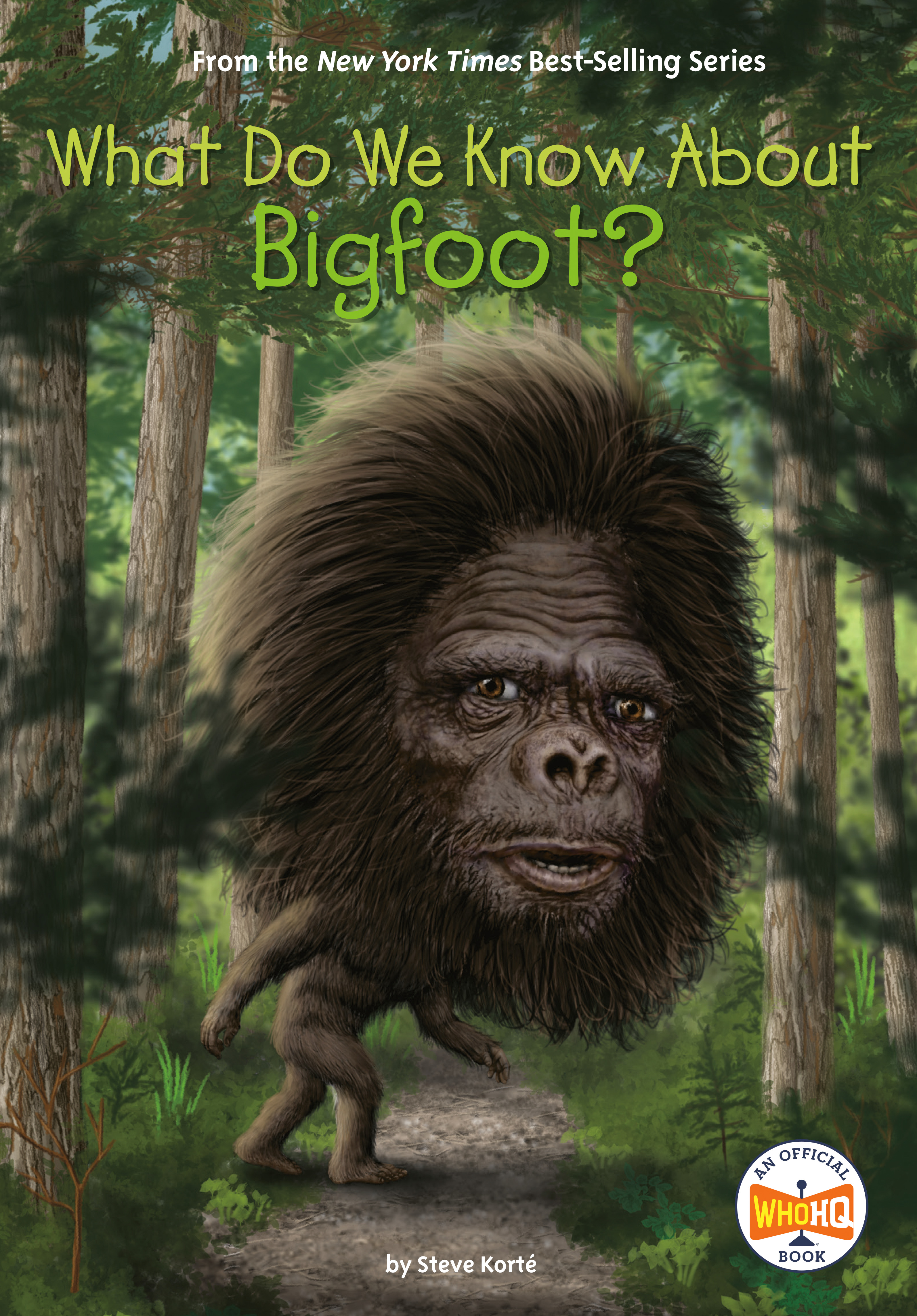 What Do We Know About? - What Do We Know About Bigfoot? | Korte, Steve