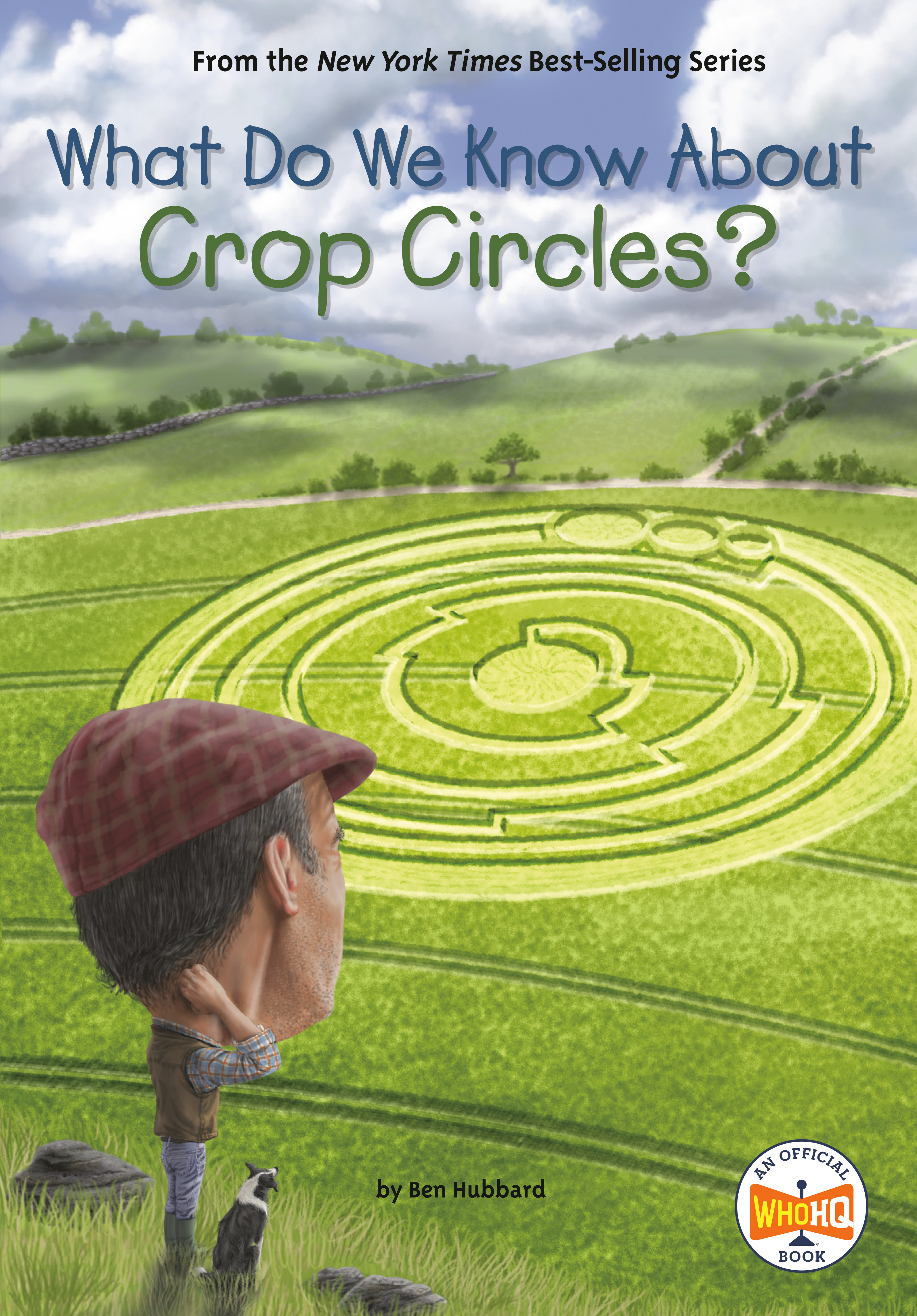 What Do We Know About? - What Do We Know About Crop Circles? | Hubbard, Ben