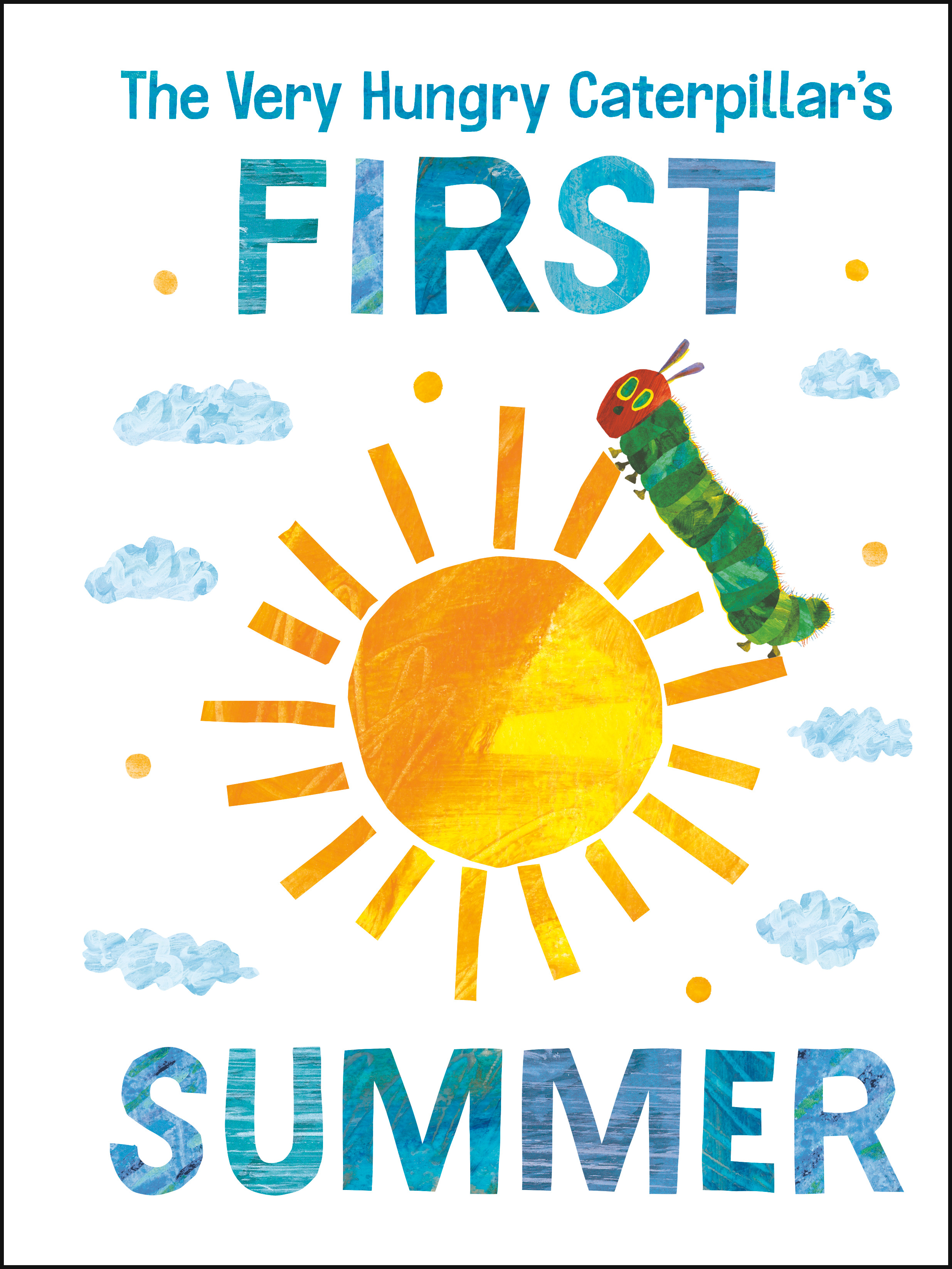 The Very Hungry Caterpillar's First Summer | Carle, Eric