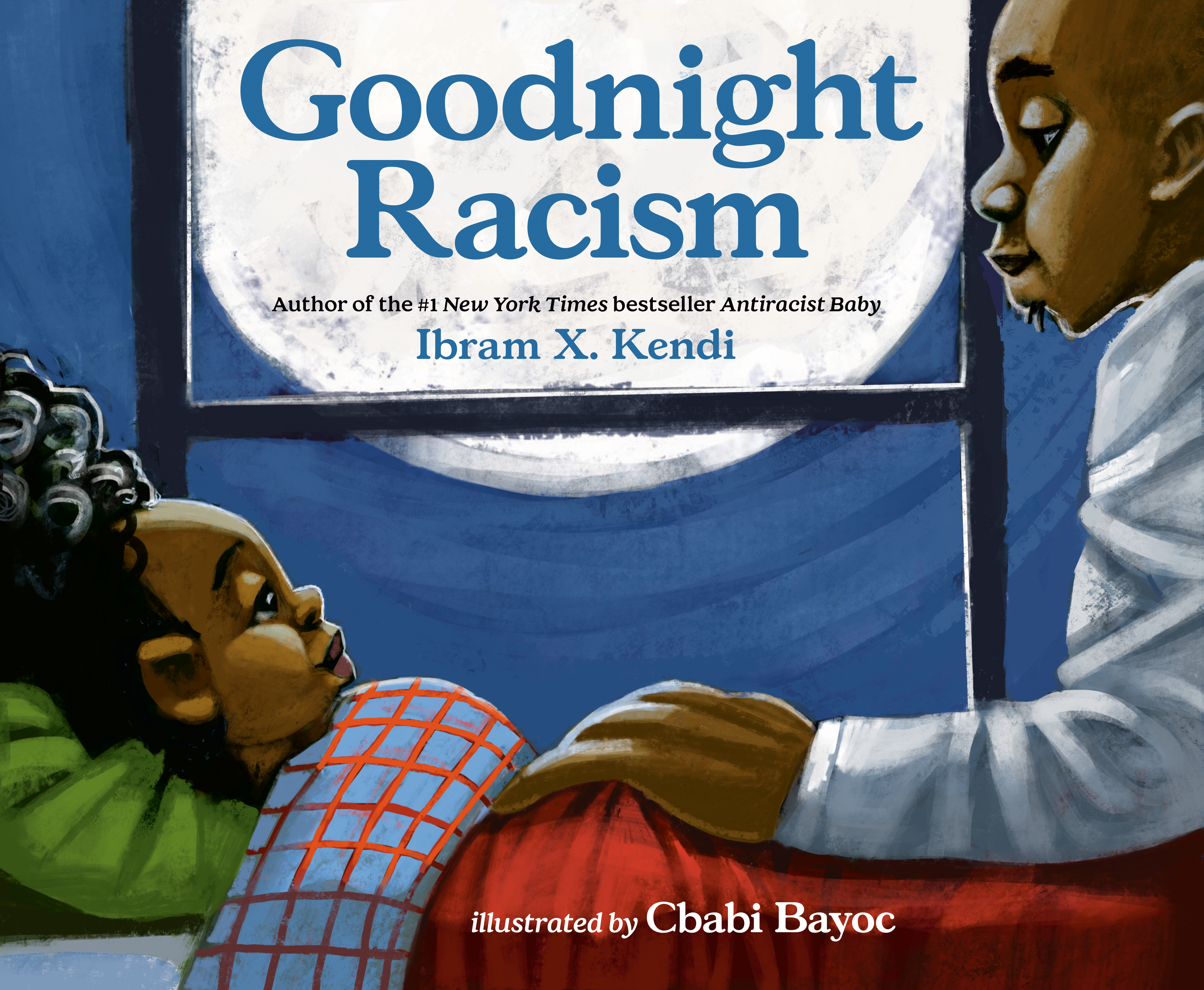 Goodnight Racism | Kendi, Ibram X.