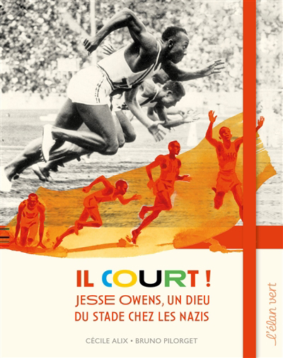 Il court ! : Jesse Owens, un dieu du stade chez les nazis | Alix, Cécile