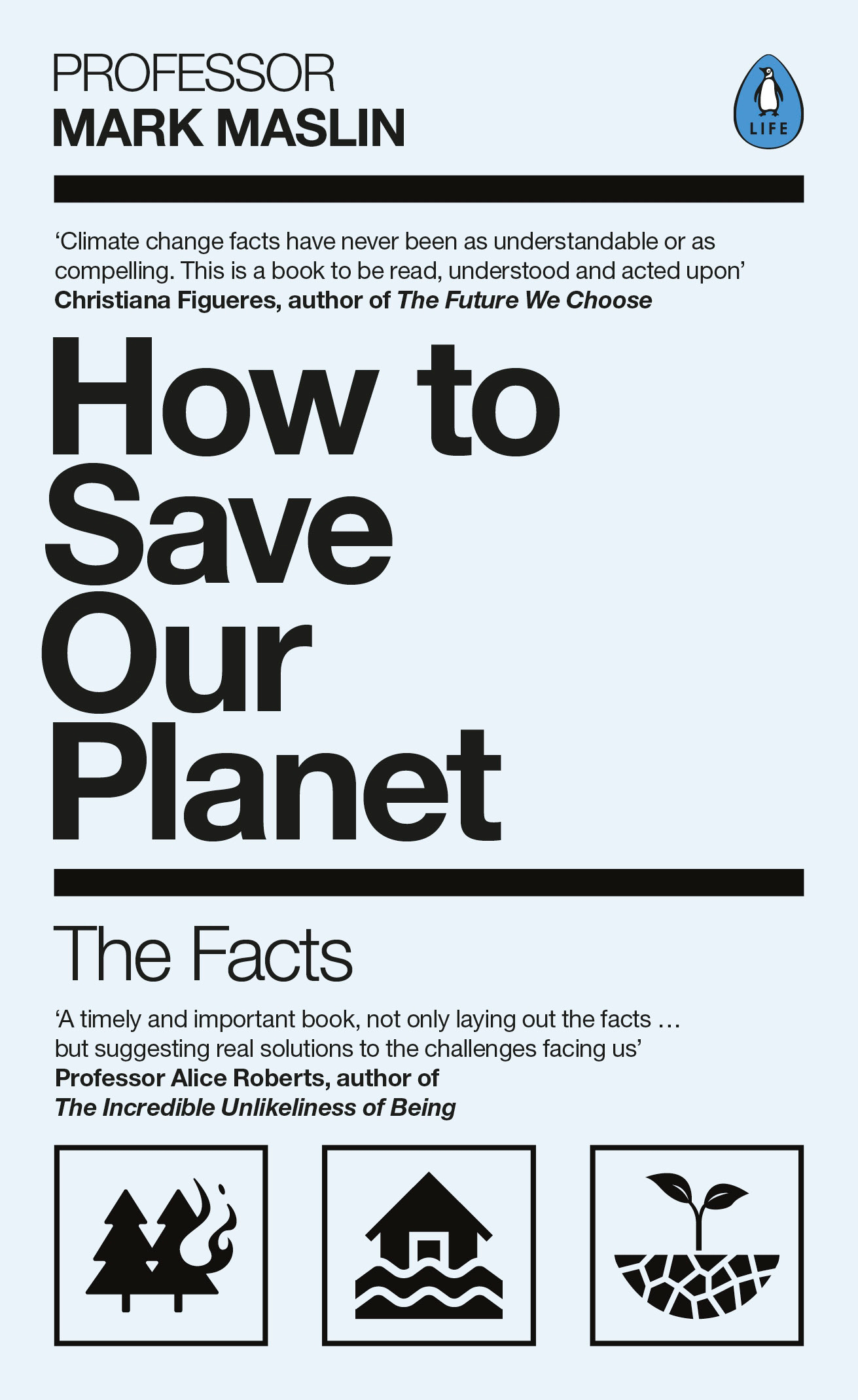 How to Save Our Planet : The Facts | Maslin, Mark A.