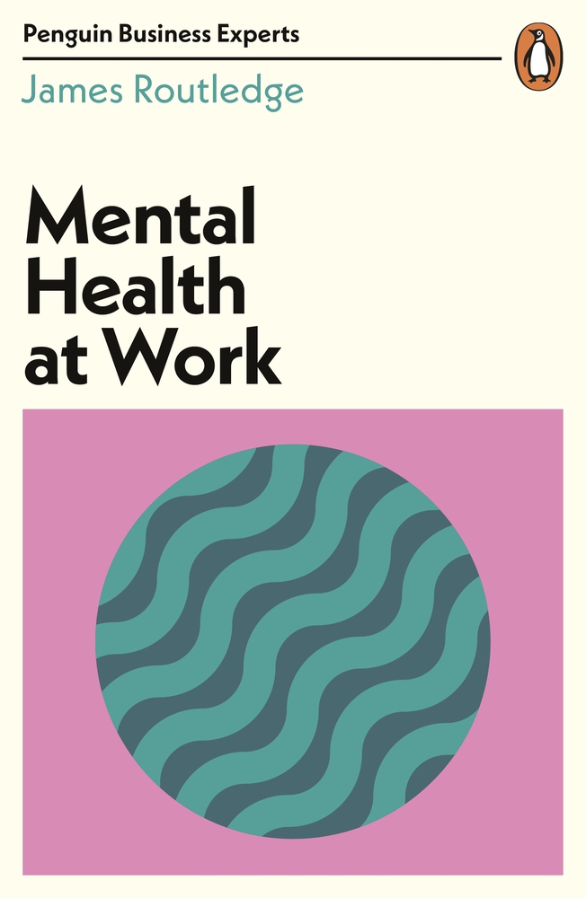 Mental Health at Work | Routledge, James