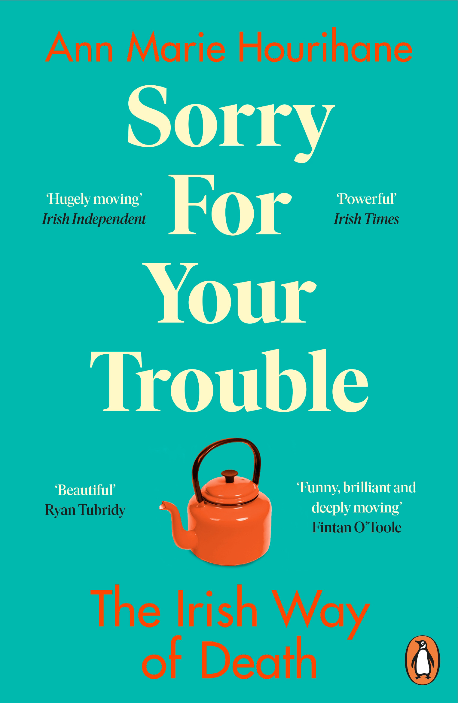 Sorry for Your Trouble : The Irish Way of Death | Hourihane, Ann Marie