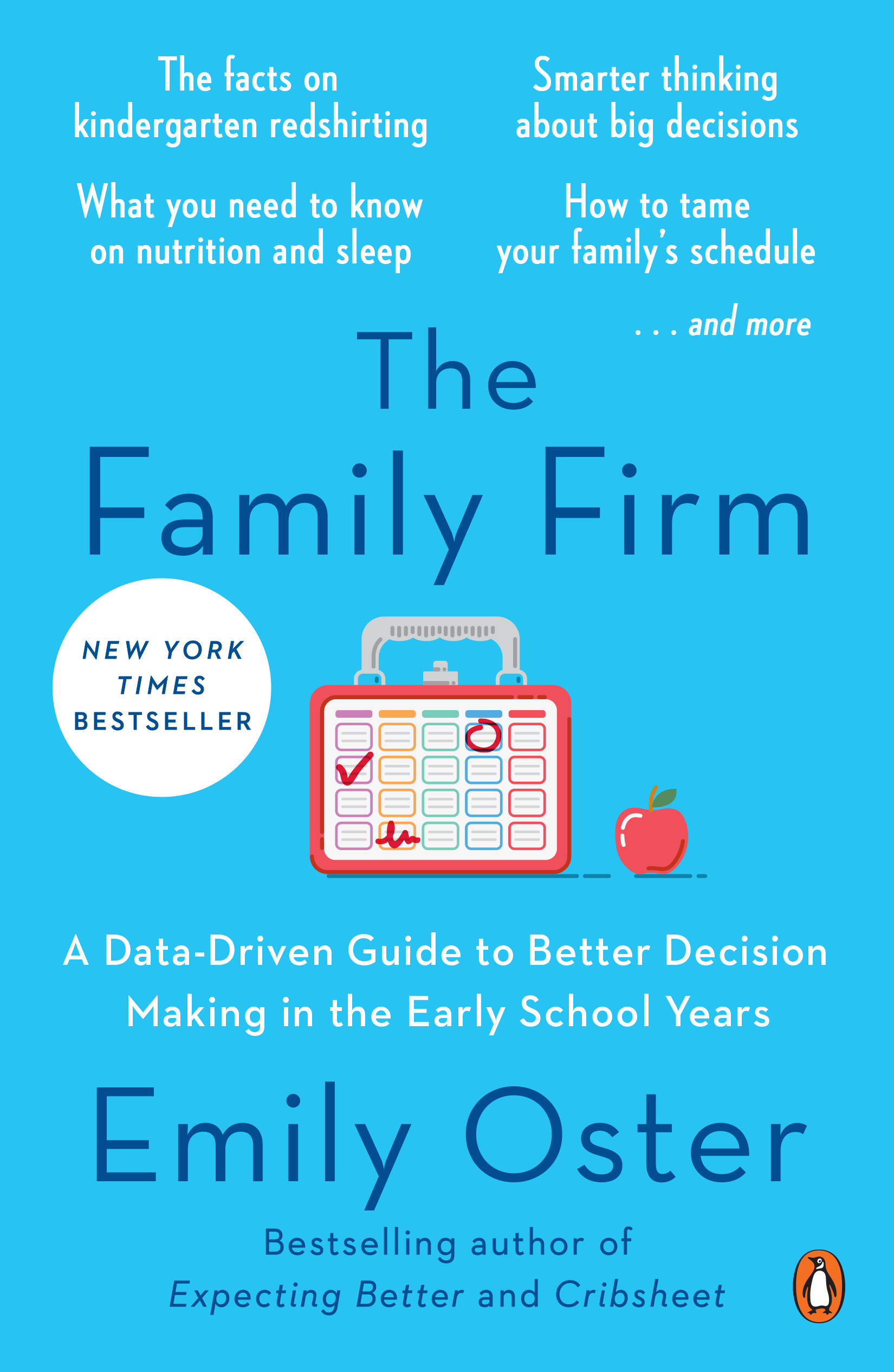 The Family Firm : A Data-Driven Guide to Better Decision Making in the Early School Years | Oster, Emily