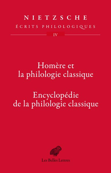 Homère et la philologie classique ; Encyclopédie de la philologie classique | Nietzsche, Friedrich