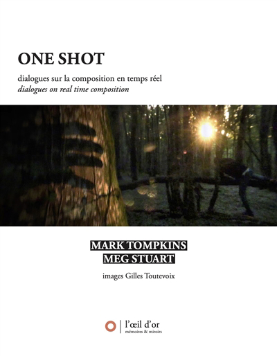One shot : dialogues sur la composition en temps réel = One shot : dialogues on real time composition | Tompkins, Mark