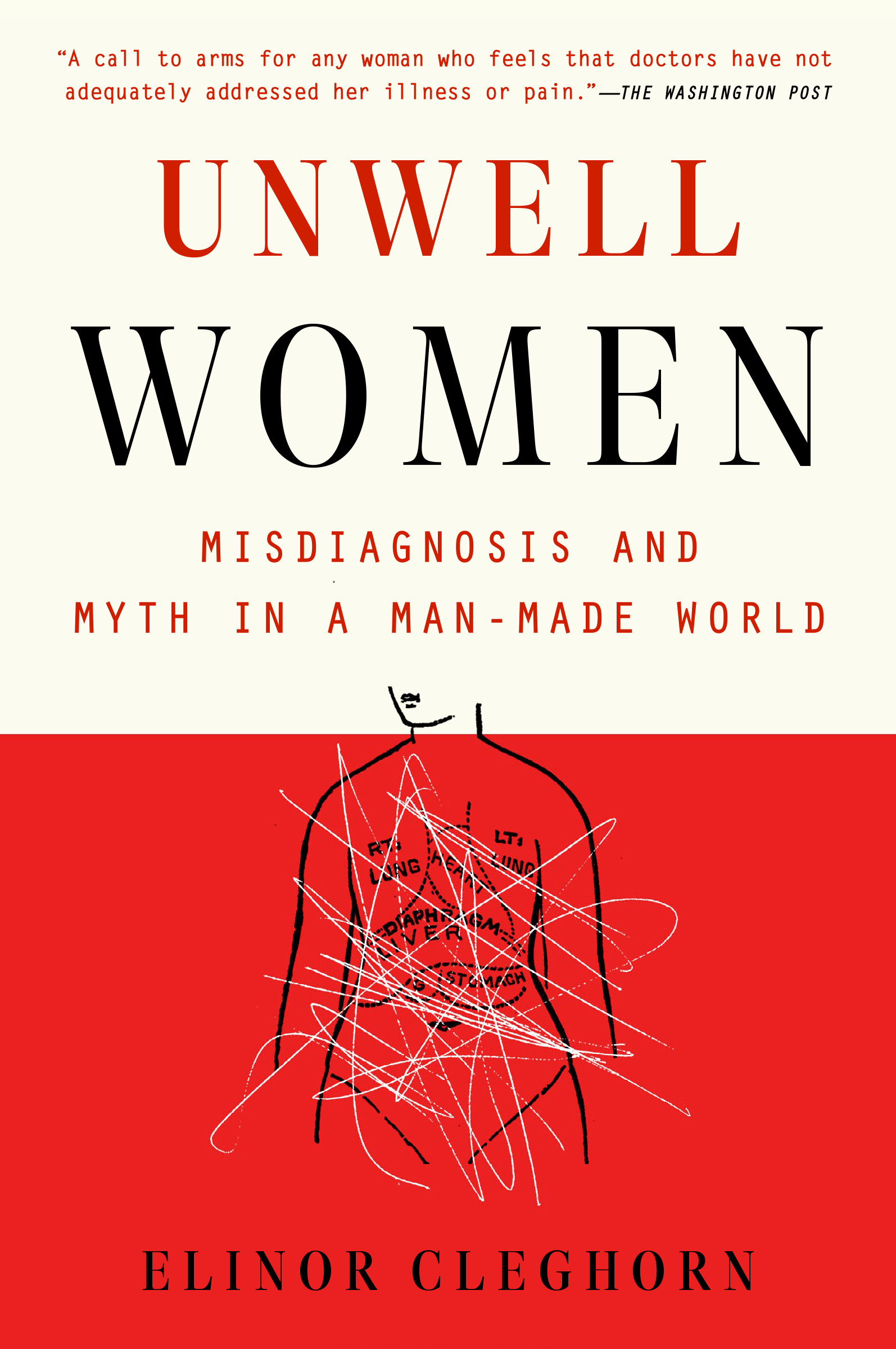 Unwell Women : Misdiagnosis and Myth in a Man-Made World | Cleghorn, Elinor