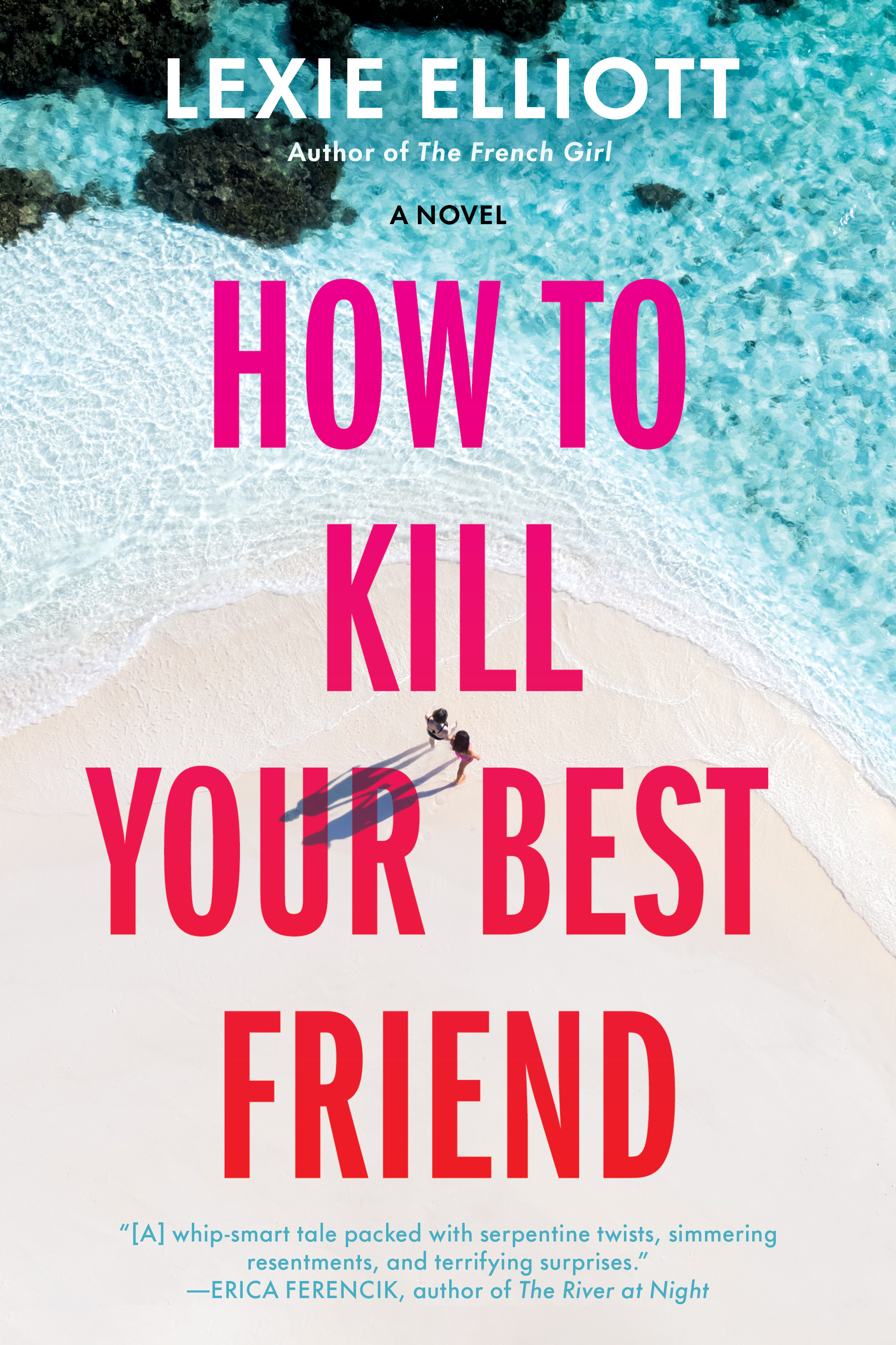 How to Kill Your Best Friend | Elliott, Lexie