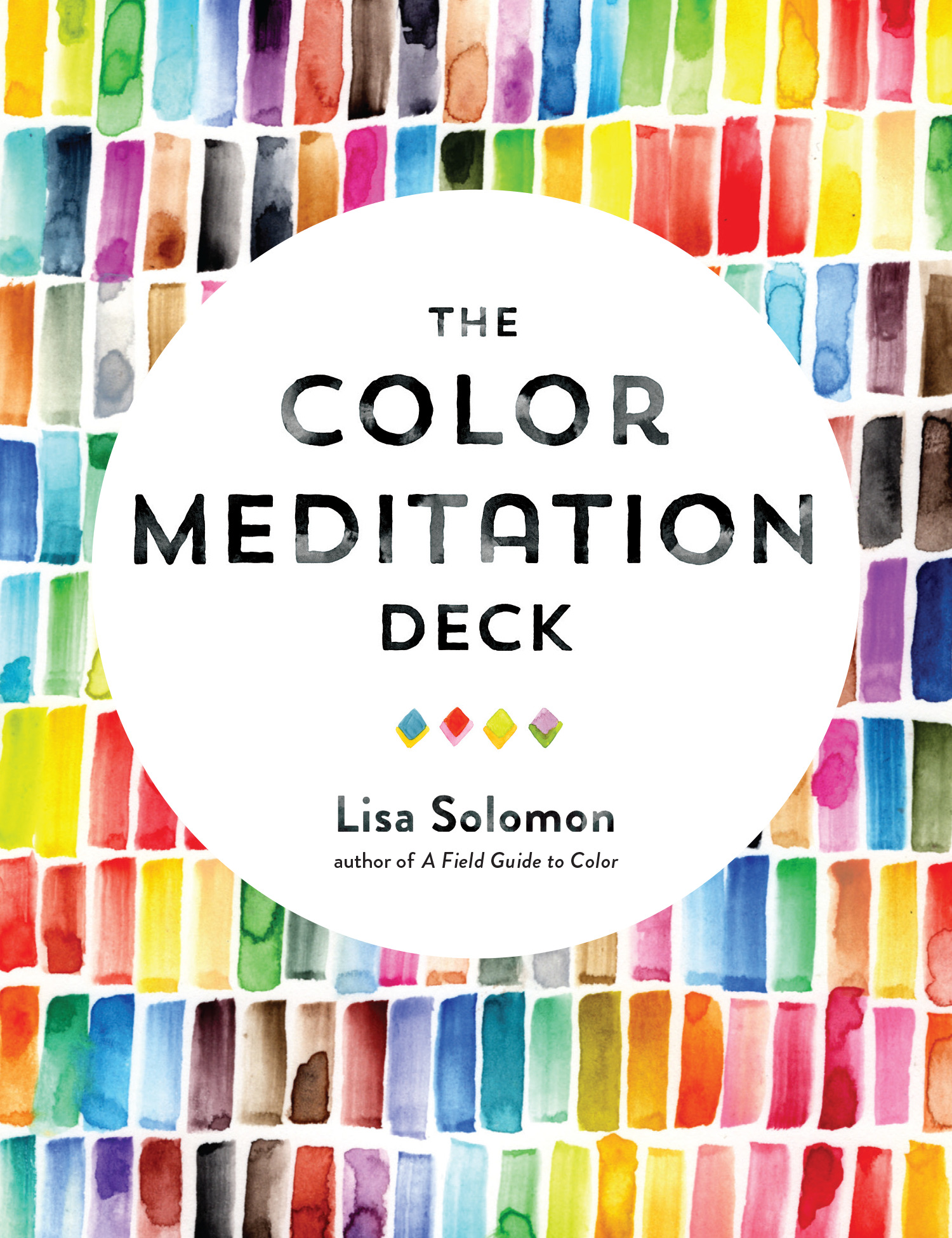 The Color Meditation Deck : 500+ Prompts to Explore Watercolor and Spark Your Creativity | Solomon, Lisa