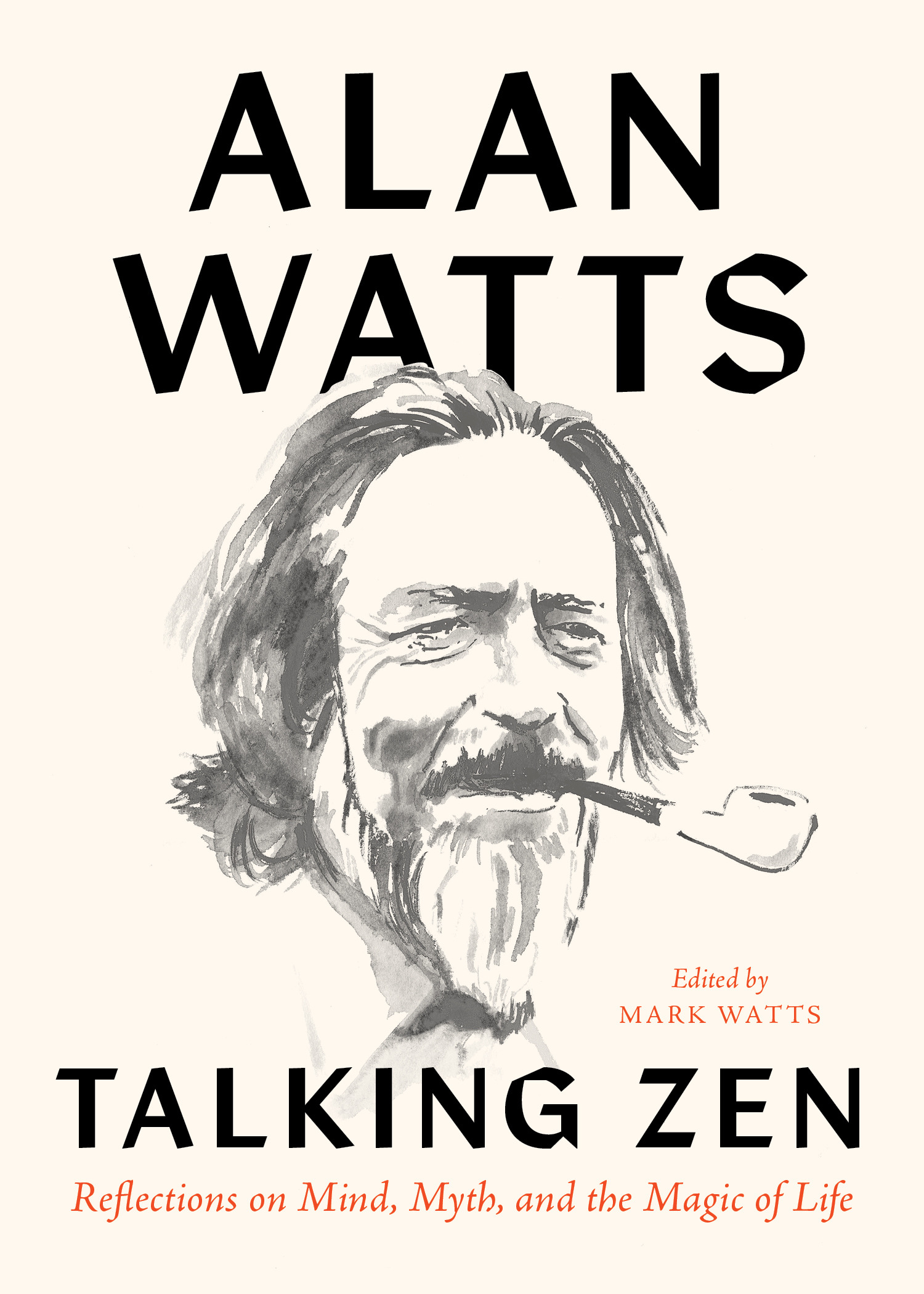 Talking Zen : Reflections on Mind, Myth, and the Magic of Life | Watts, Alan
