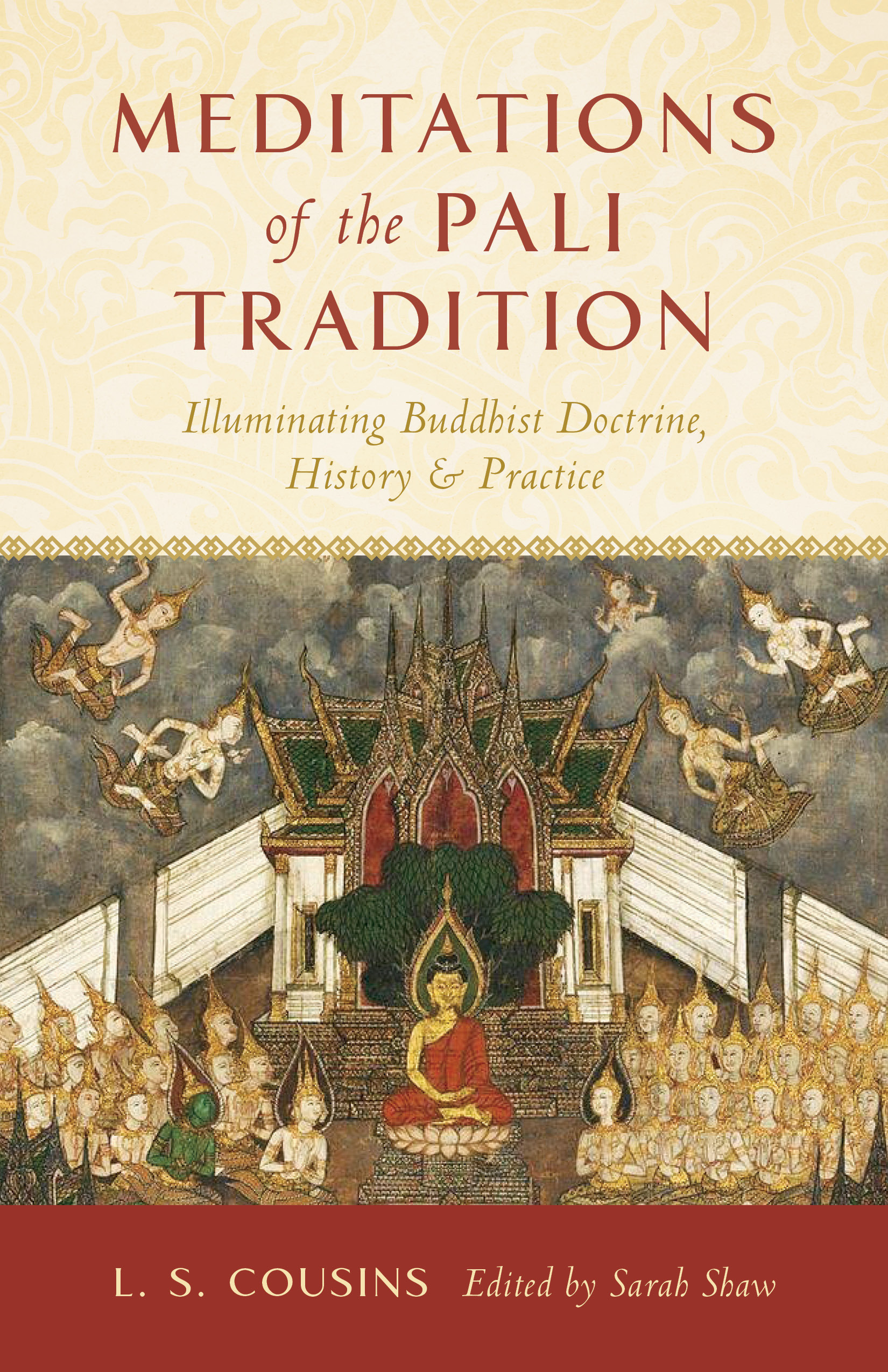 Meditations of the Pali Tradition : Illuminating Buddhist Doctrine, History, and Practice | Cousins, L. S.