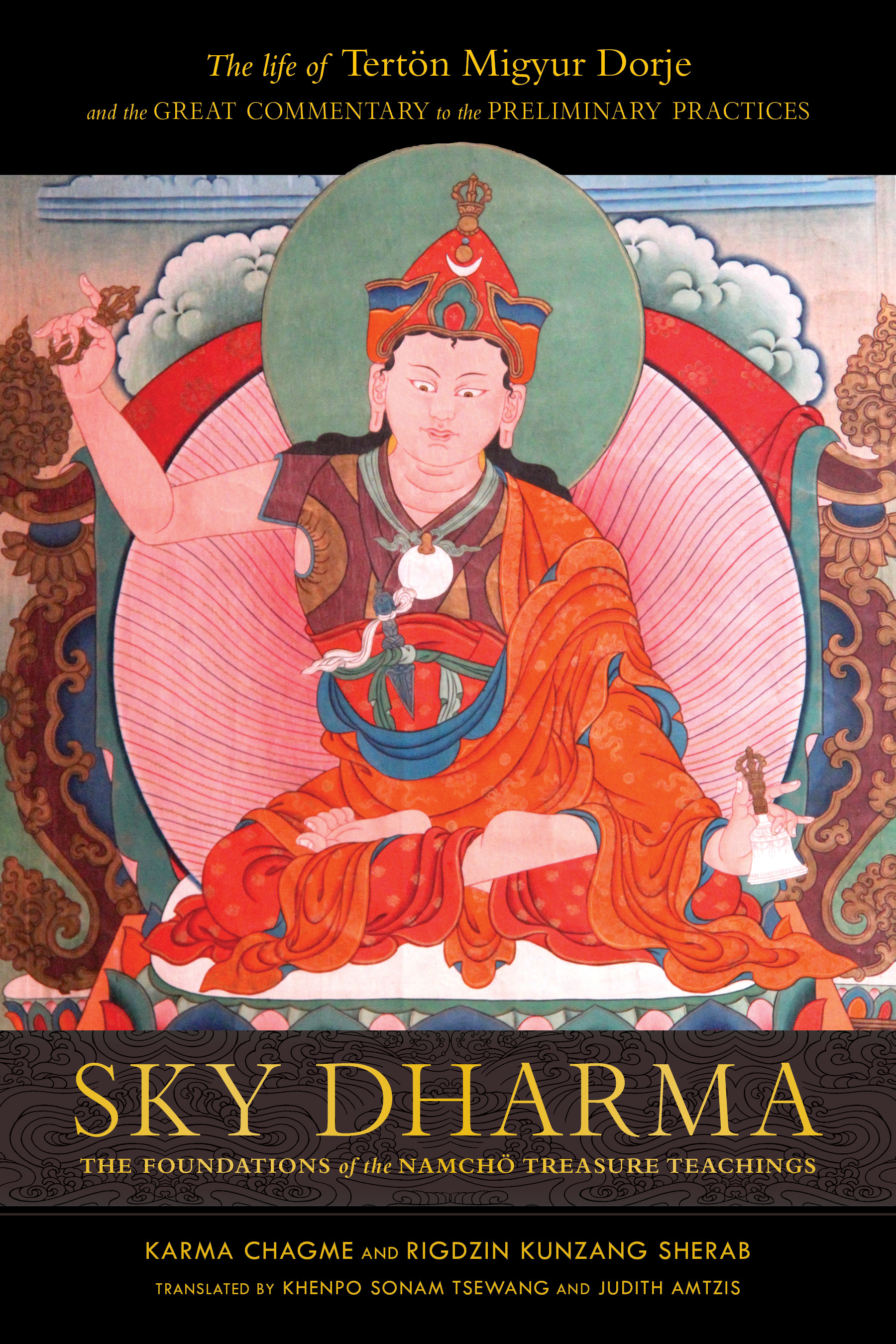 Sky Dharma : The Foundations of the Namchö Treasure Teachings | Chagme, Karma