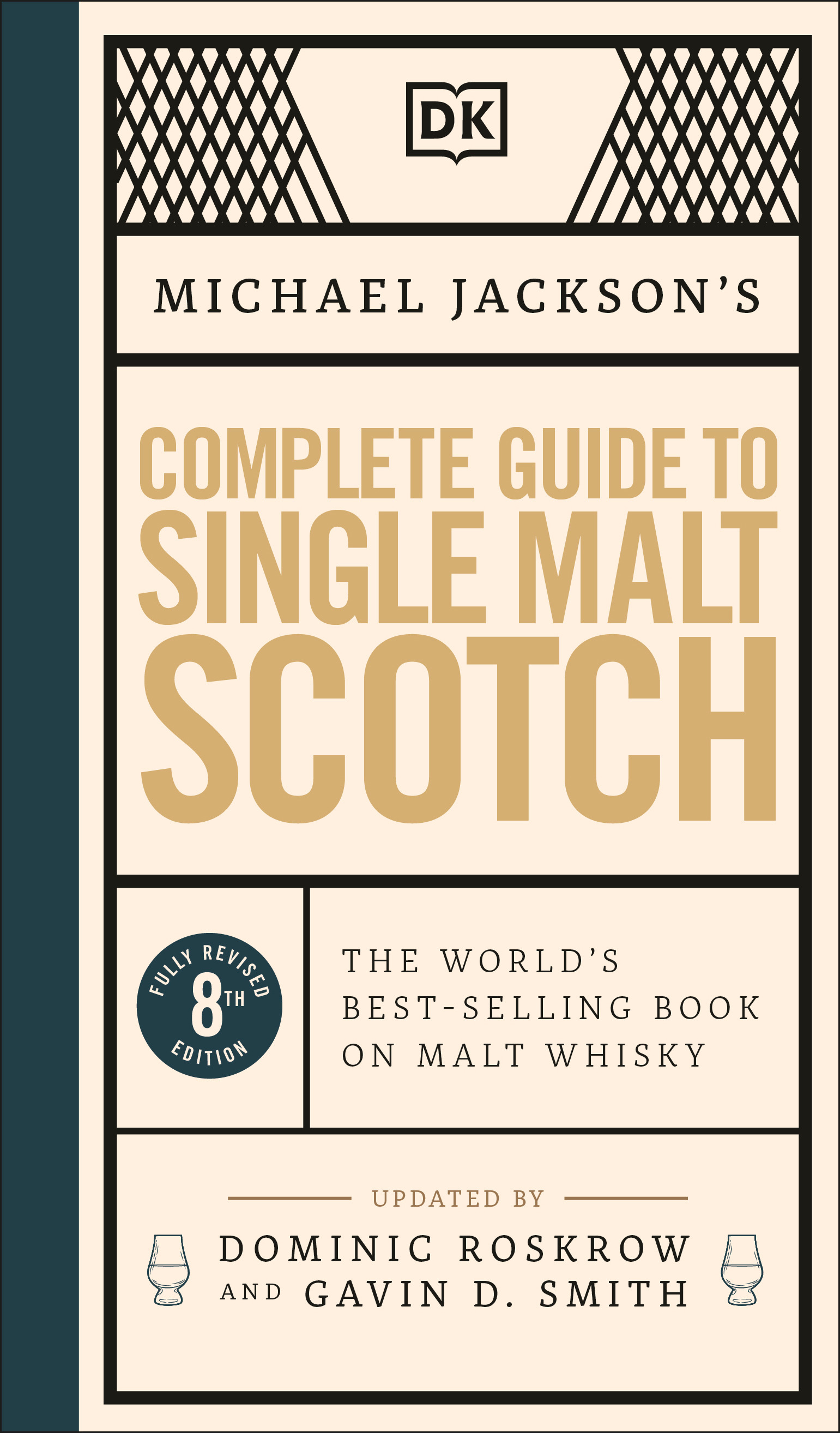 Michael Jackson's Complete Guide to Single Malt Scotch : The World's Best-selling Book on Malt Whisky | Jackson, Michael