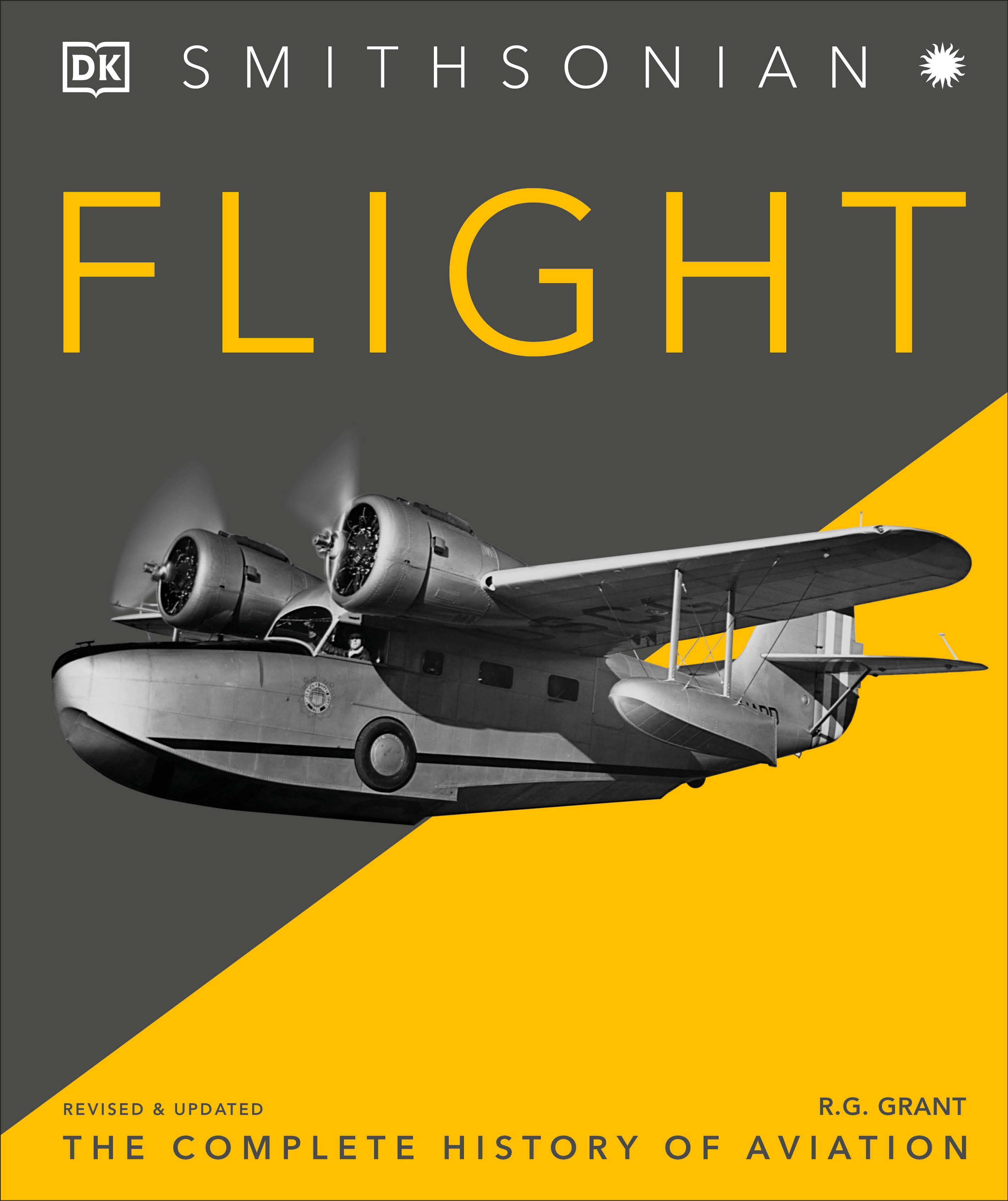 Flight : The Complete History of Aviation | Grant, R.G.