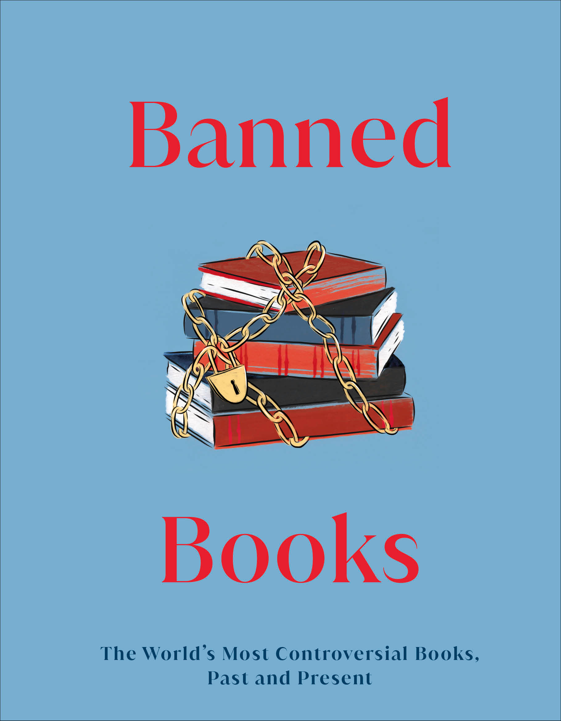 Banned Books : The World's Most Controversial Books, Past and Present | 