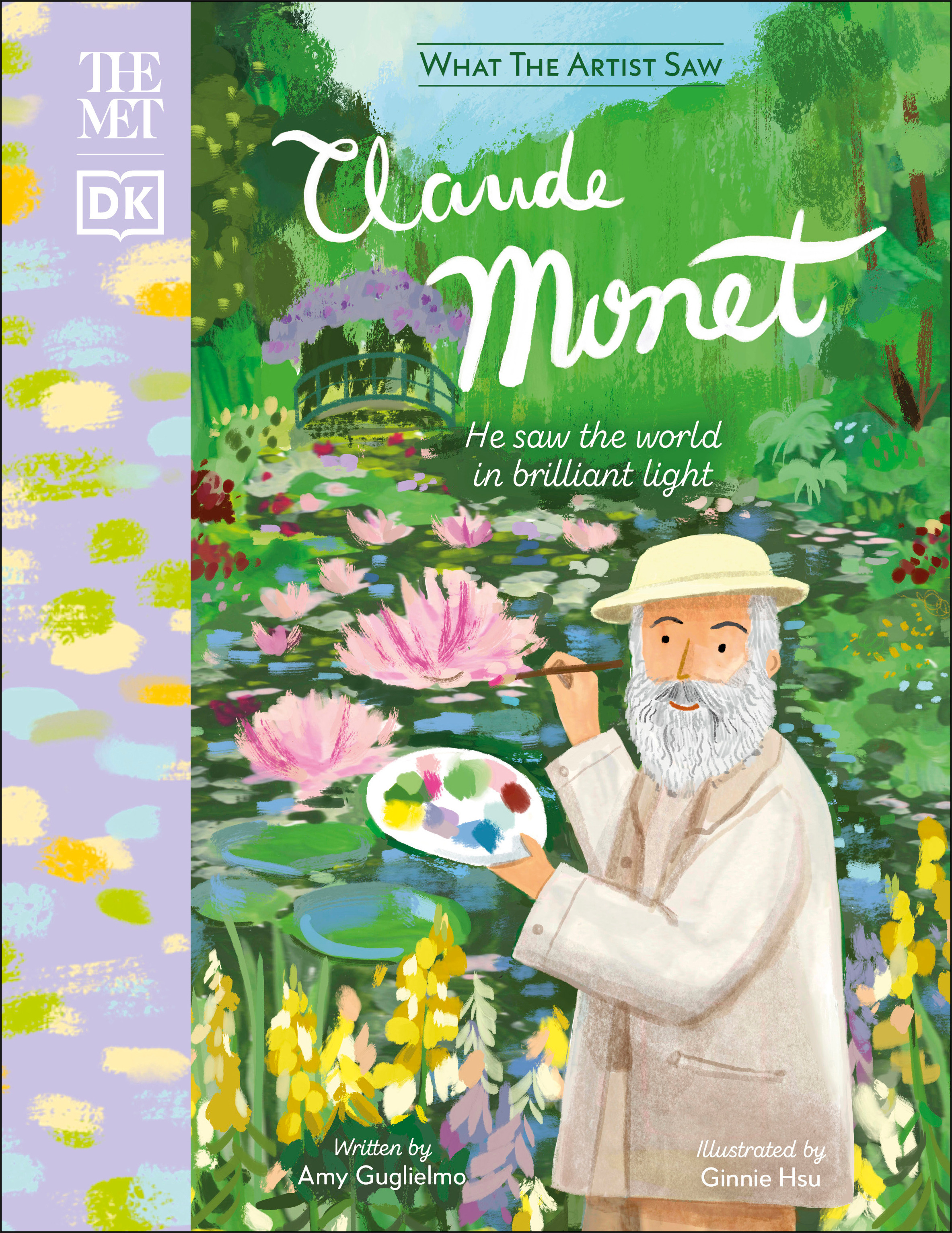 The Met Claude Monet : He Saw the World in Brilliant Light | Guglielmo, Amy