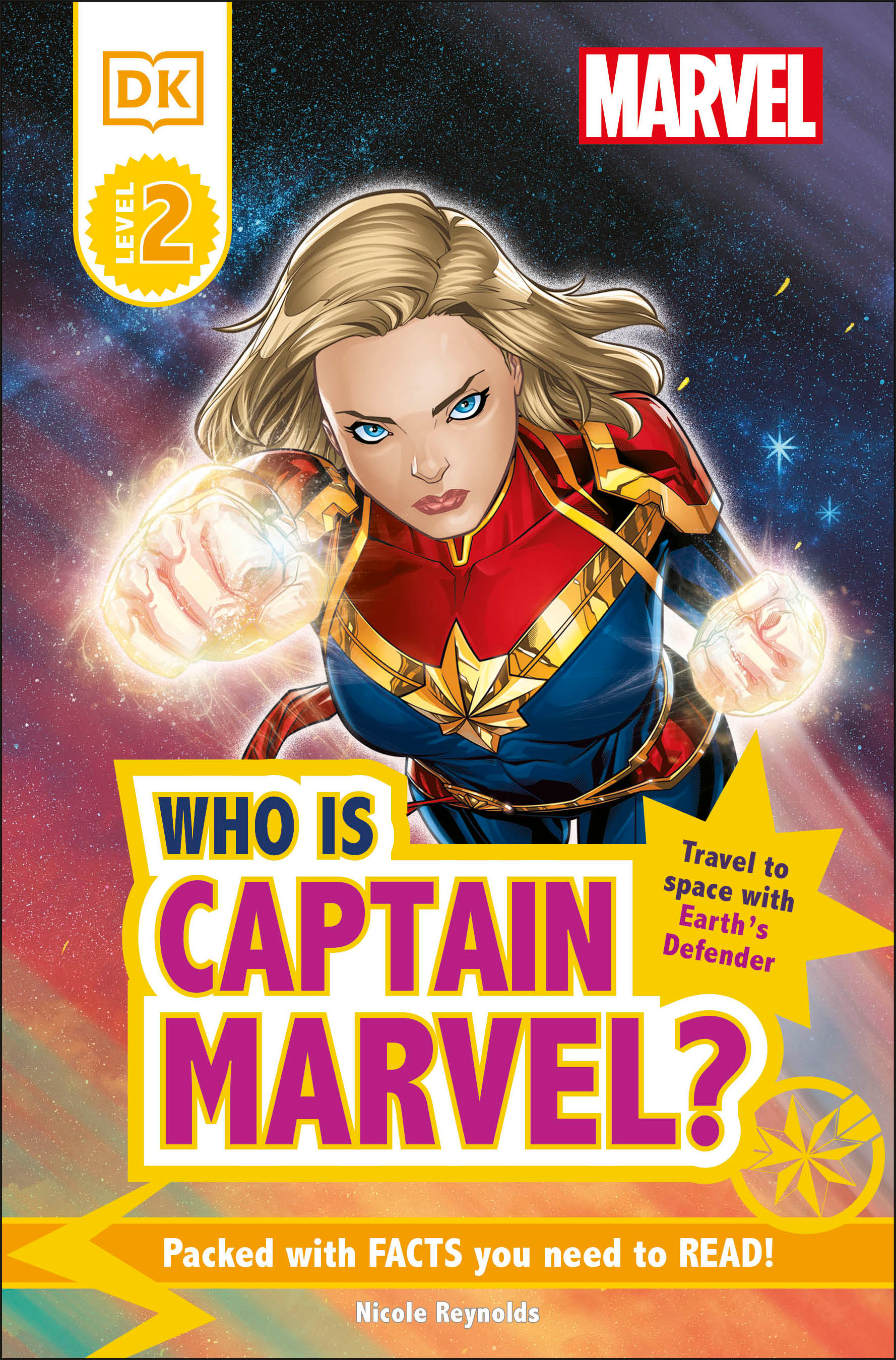 Marvel Who Is Captain Marvel? : Travel to Space with Earthâ€™s Defender | Reynolds, Nicole