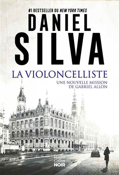 Violoncelliste : une nouvelle mission de Gabriel Allon (La) | Silva, Daniel
