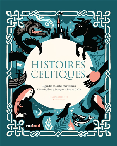 Histoires celtiques : légendes et contes merveilleux d'Irlande, Ecosse, Bretagne et pays de Galles | Collectif