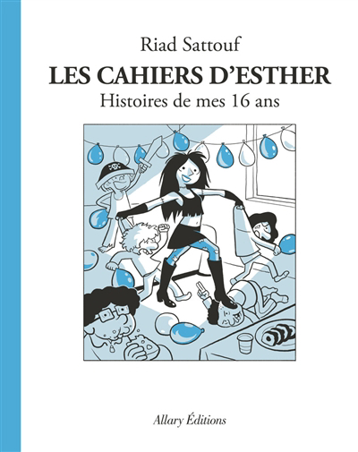 Les cahiers d'Esther T.07 - Histoire de mes 16 ans | Sattouf, Riad