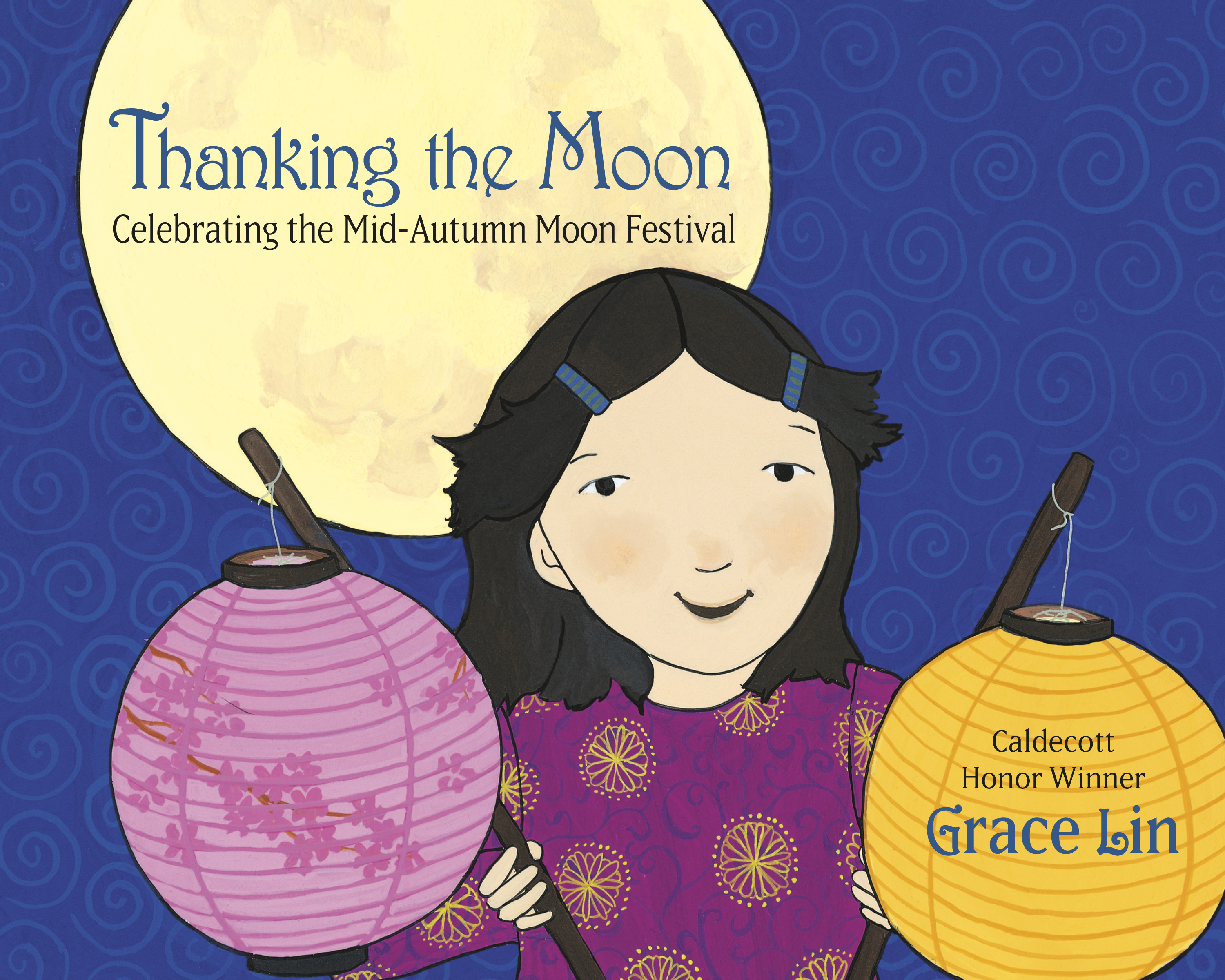 Thanking the Moon: Celebrating the Mid-Autumn Moon Festival | Lin, Grace