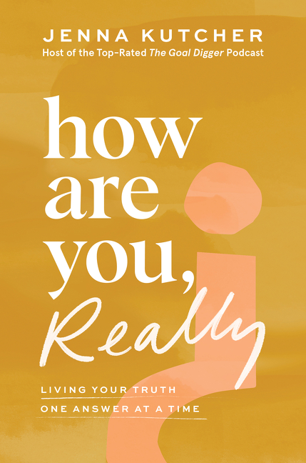 How Are You, Really? : Living Your Truth One Answer at a Time | Kutcher, Jenna