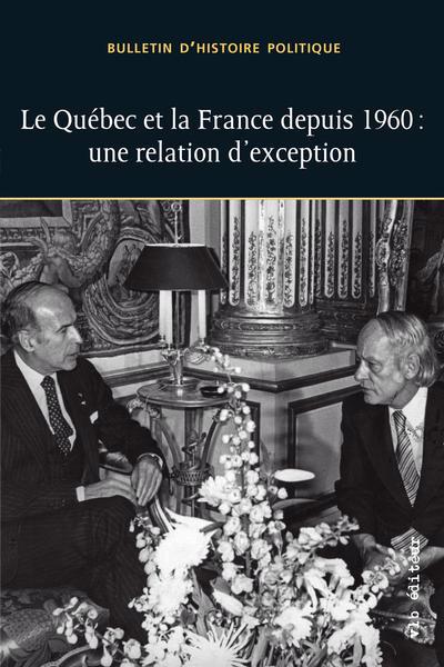 Bulletin d'histoire politique T.30 no. 1, Printemps 2022, Le Québec et la France depuis 1960 : une relation d'exception | 