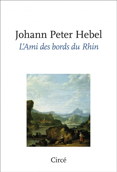 L'ami des bords du Rhin : florilège | Hebel, Johann Peter