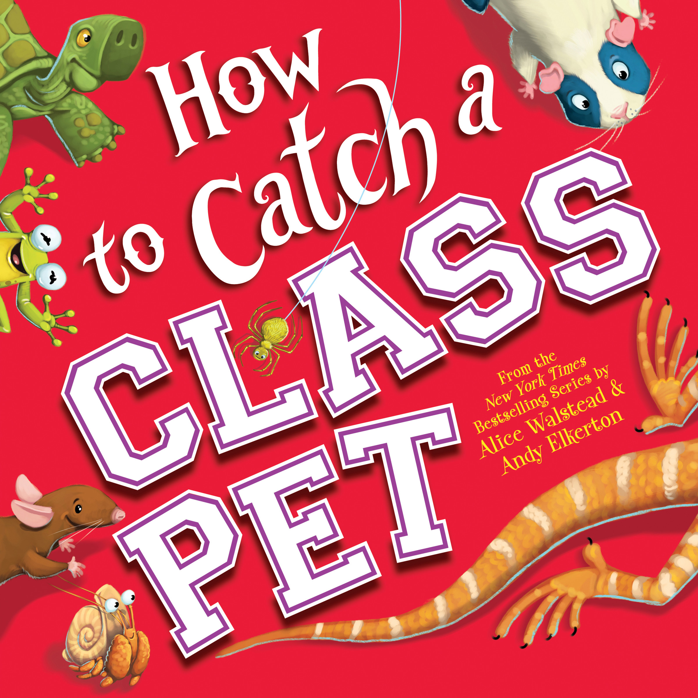 How to Catch a Class Pet | Walstead, Alice