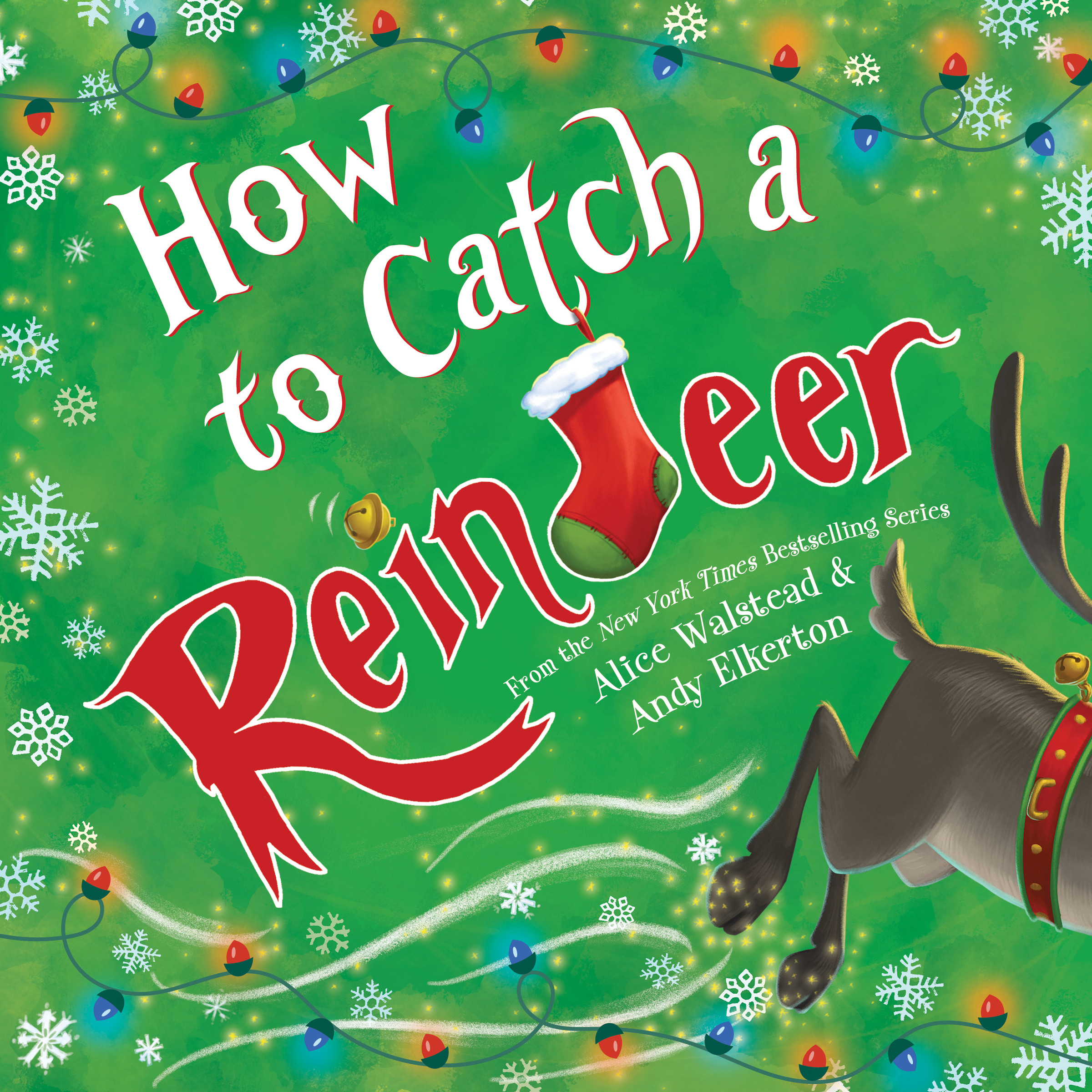 How to Catch a Reindeer | Walstead, Alice