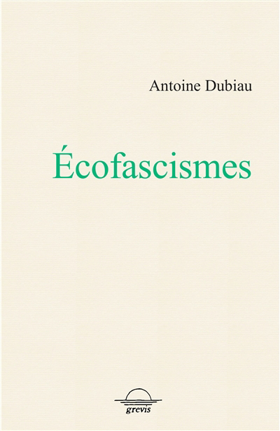 Ecofascismes | Dubiau, Antoine