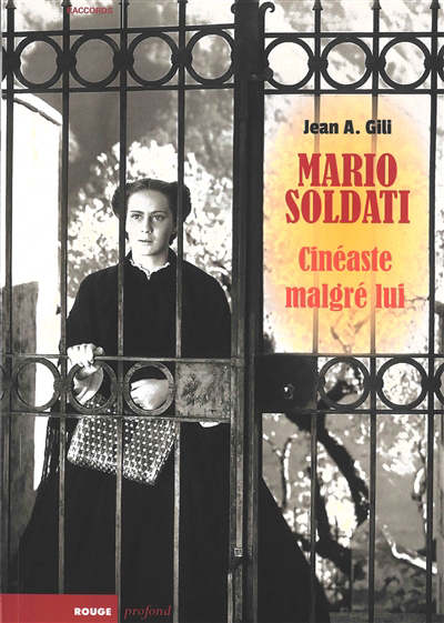 Mario Soldati : cinéaste malgré lui | Gili, Jean A.