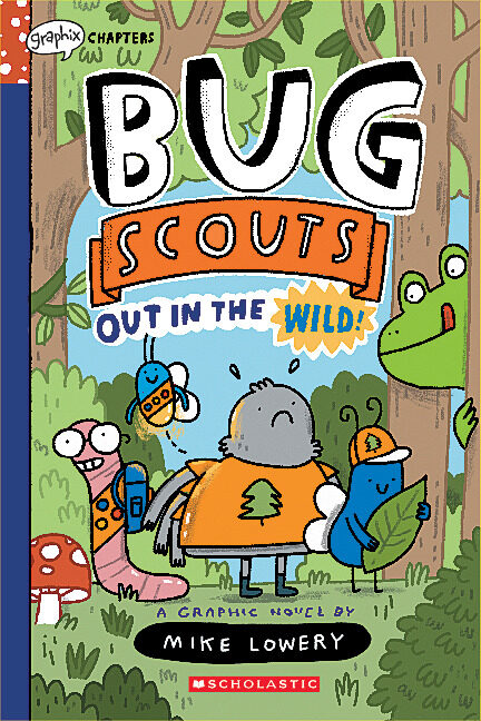 Bug Scouts T.01 - Out in the Wild! | Lowery, Mike