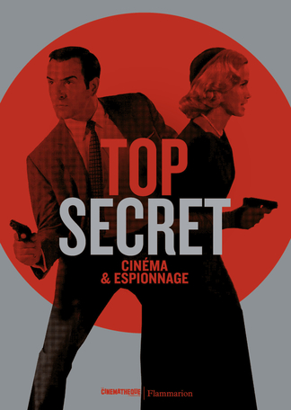 Top secret : cinéma et espionnage | 