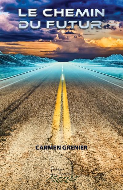 Le chemin du futur | Grenier, Carmen