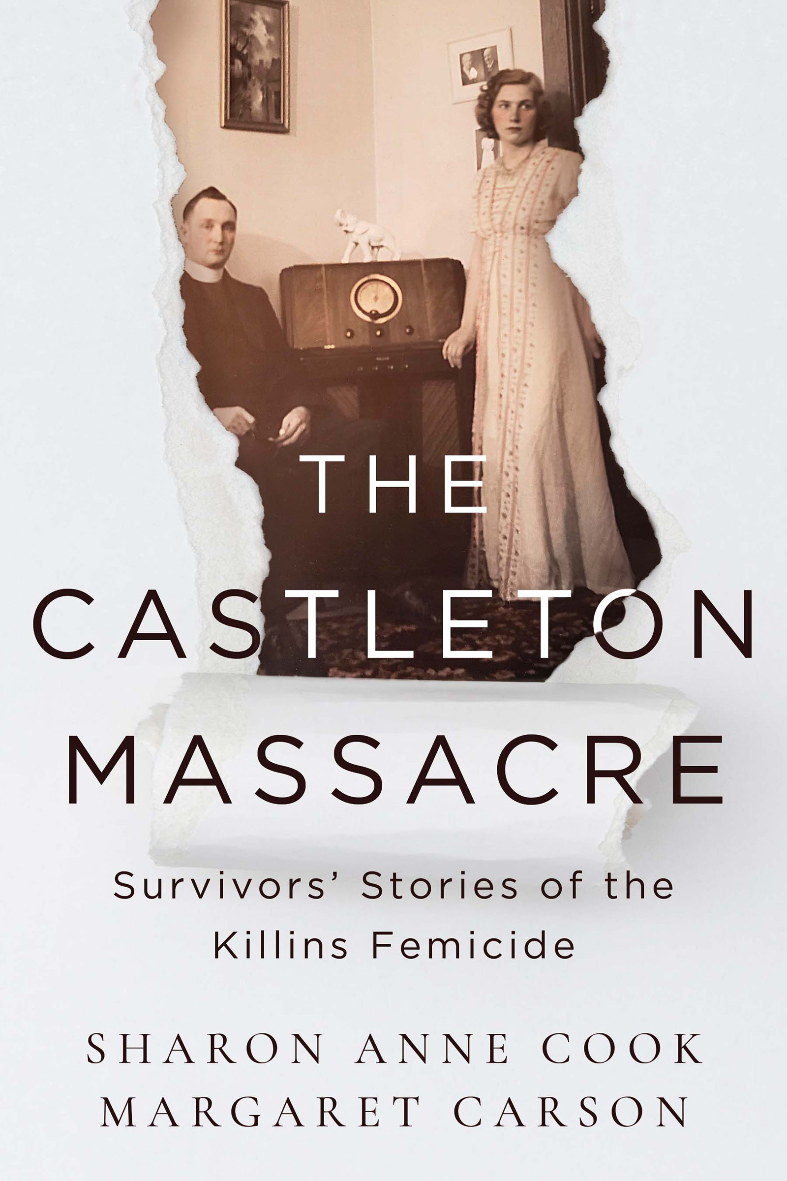 The Castleton Massacre : Survivors’ Stories of the Killins Femicide | Cook, Sharon Anne