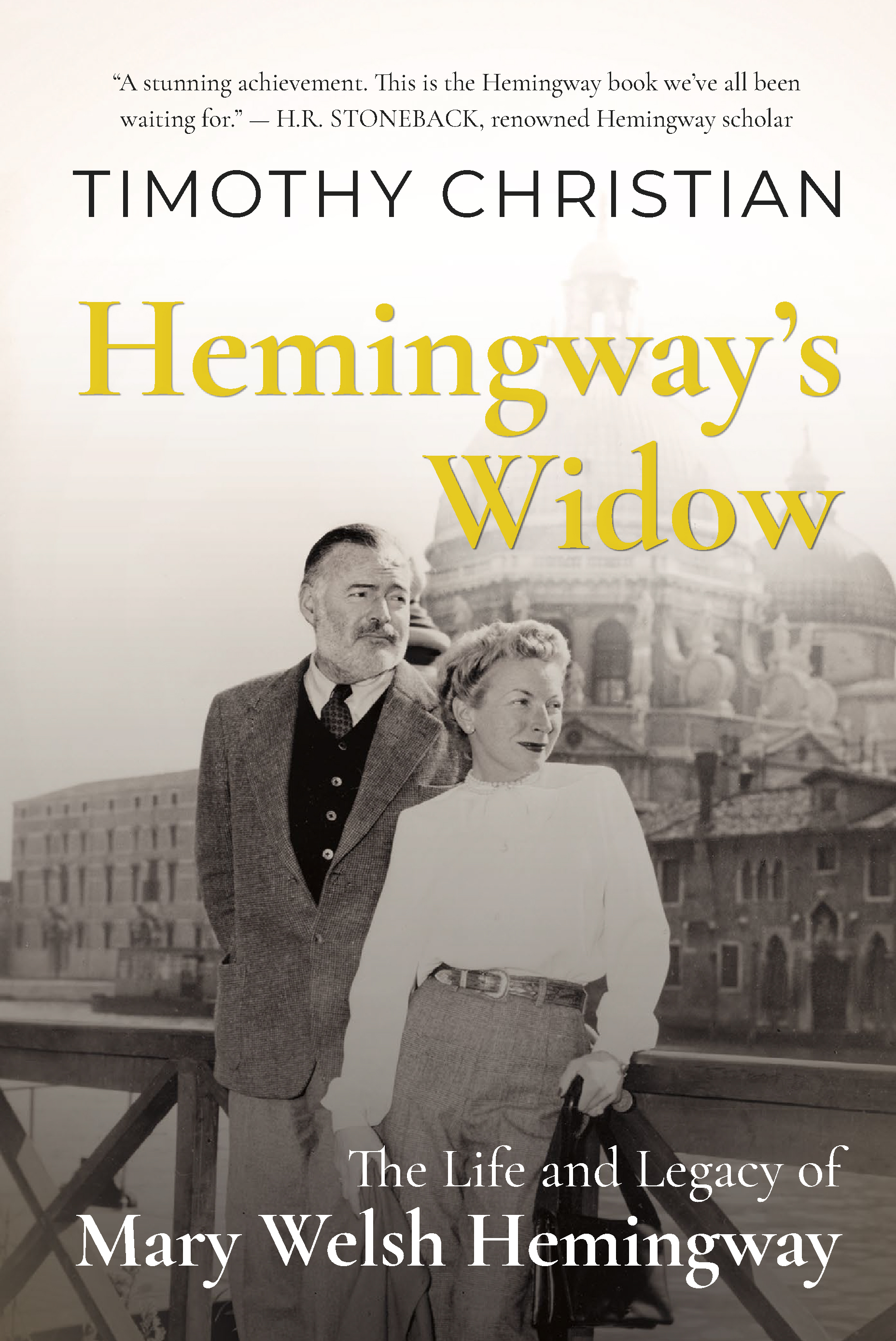 Hemingway's Widow : The Life and Legacy of Mary Welsh Hemingway | Christian, Timothy