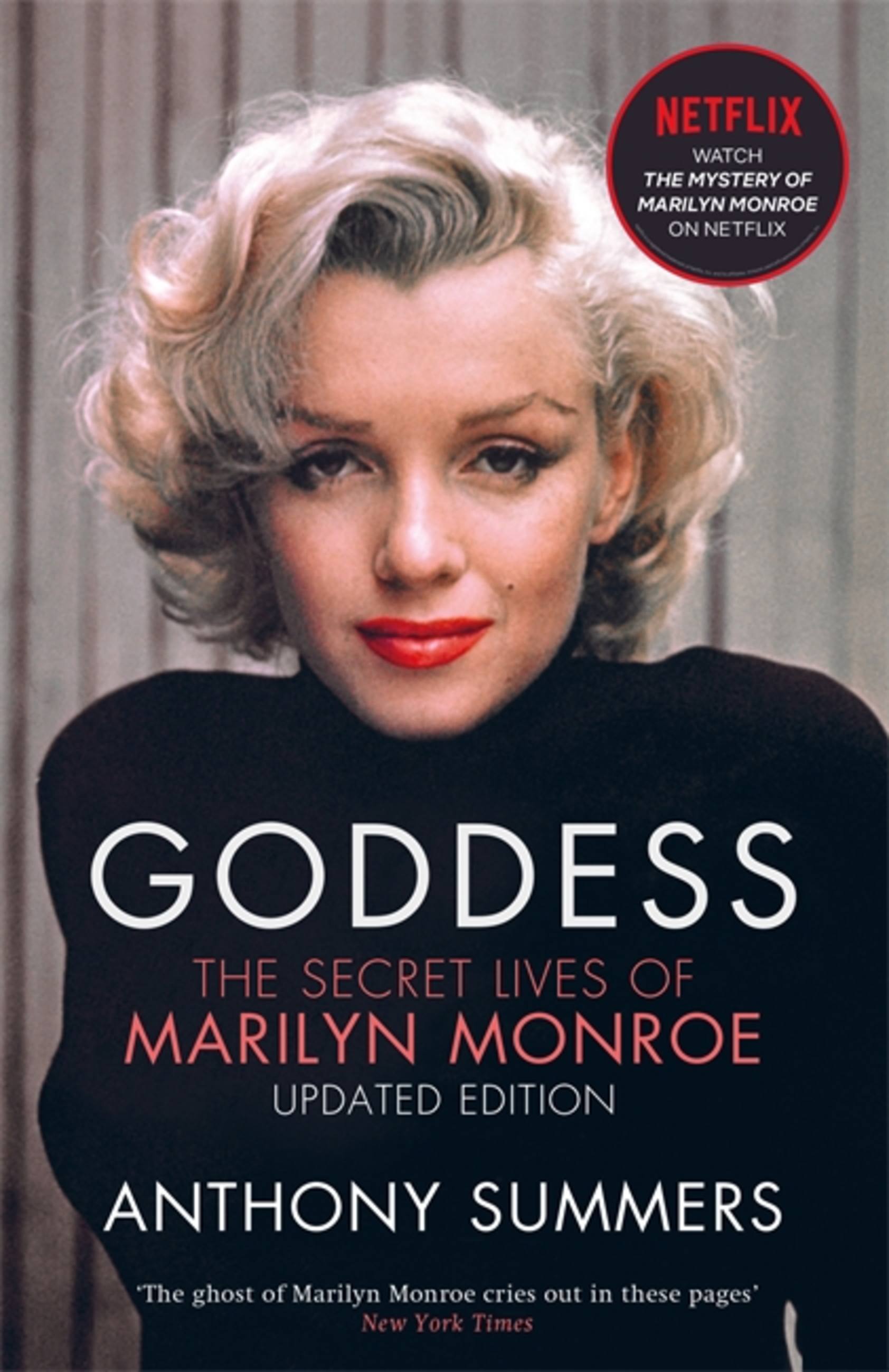 Goddess : The Secret Lives Of Marilyn Monroe | Summers, Anthony