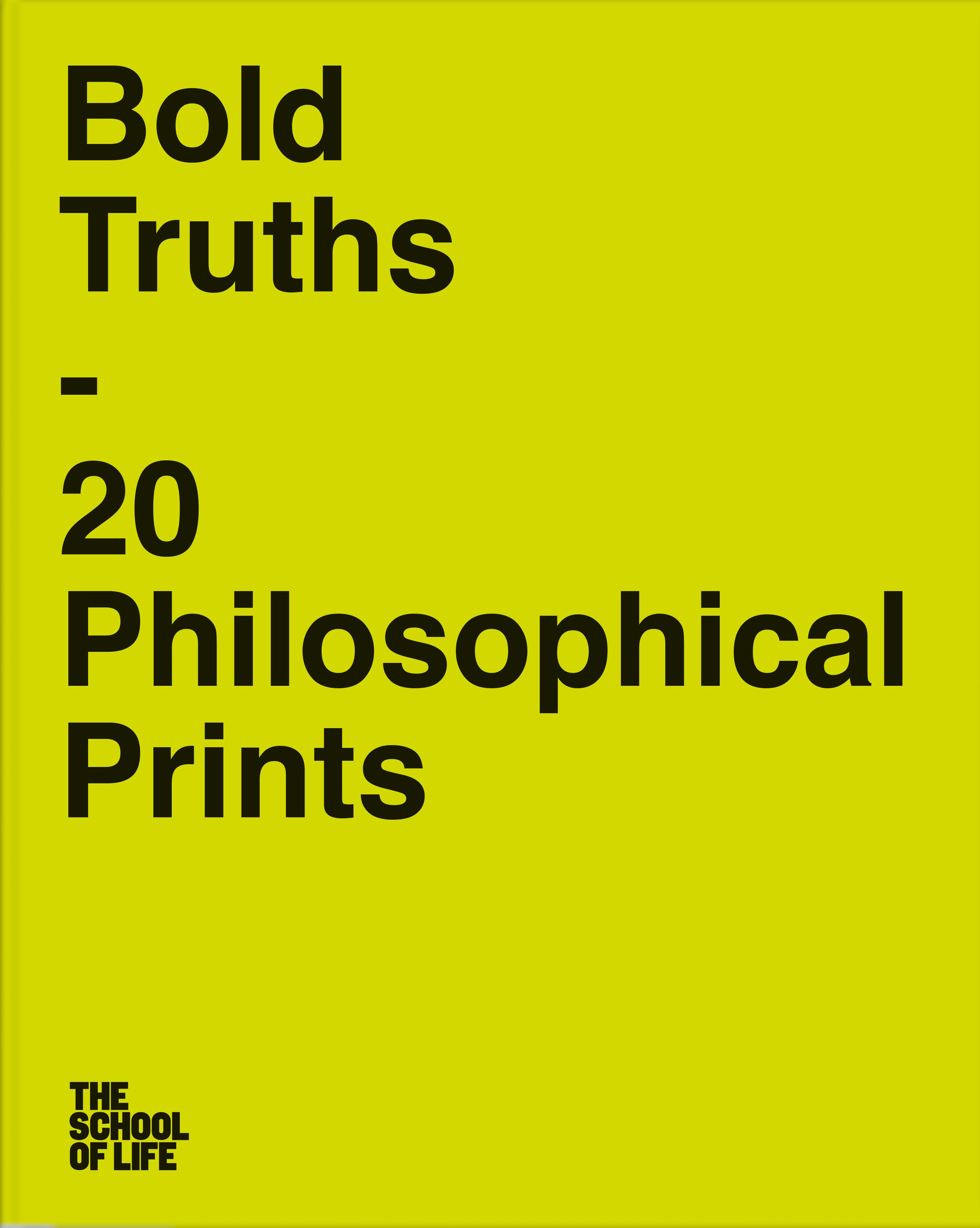 Bold Truths : 20 philosophical prints | de Botton, Alain