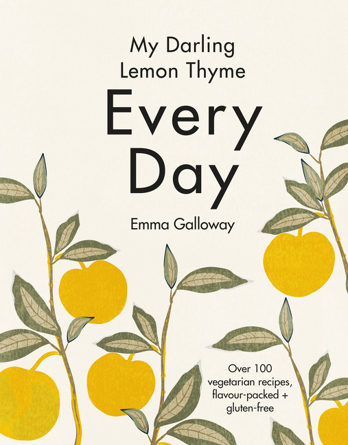 My Darling Lemon Thyme: Every Day | Galloway, Emma