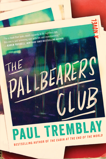 The Pallbearers Club : A Novel | Tremblay, Paul