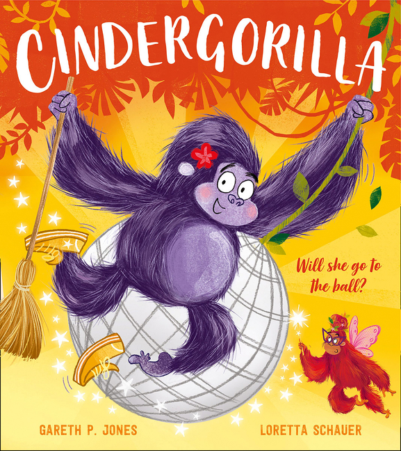 Cindergorilla (Fairy Tales for the Fearless) | Jones, Gareth P.
