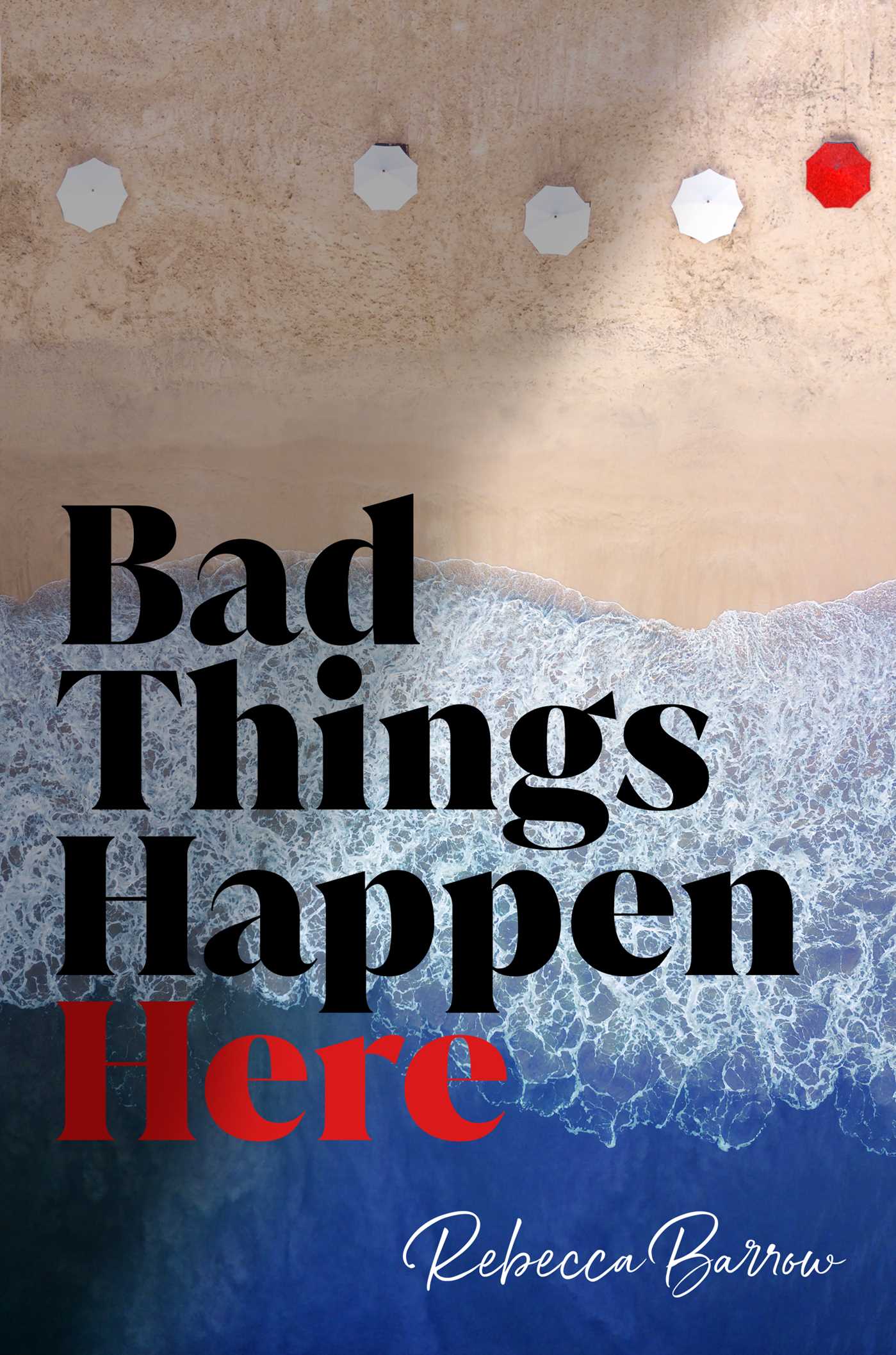 Bad Things Happen Here | Barrow, Rebecca
