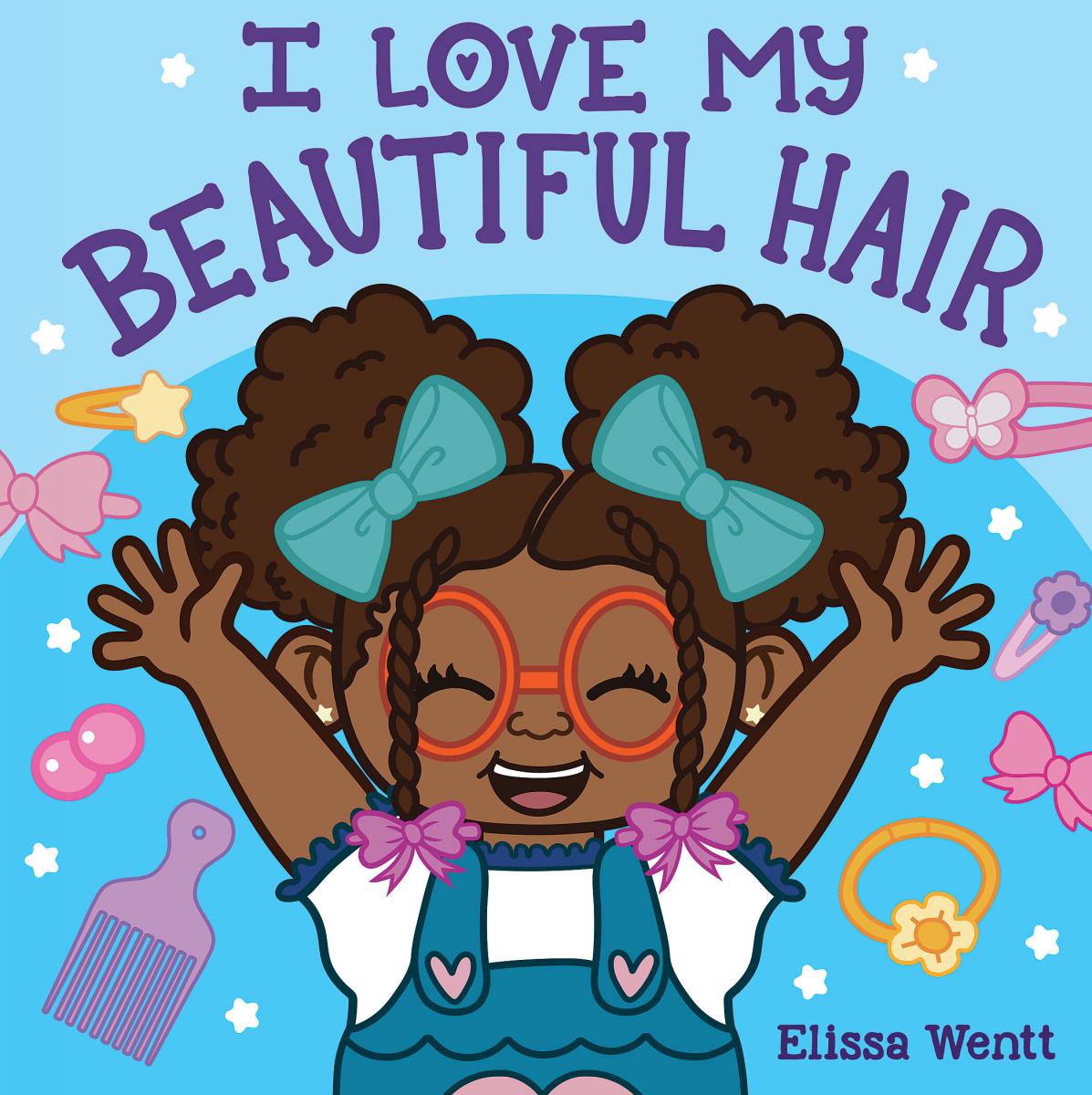 I Love My Beautiful Hair | Wentt, Elissa