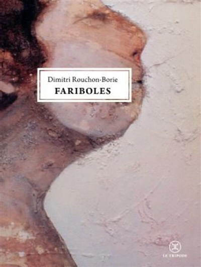 Fariboles | Rouchon-Borie, Dimitri