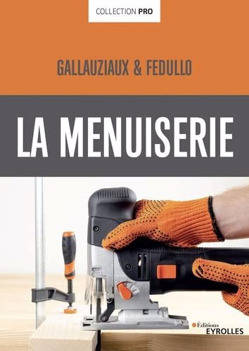 menuiserie (La) | Gallauziaux, Thierry