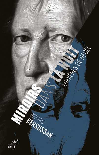 Miroirs dans la nuit : lumières de Hegel | Bensussan, Gérard