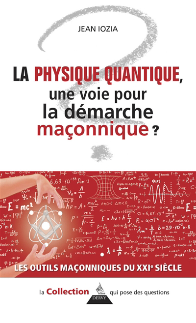 physique quantique, une voie pour la démarche maçonnique ? (La) | Iozia-Marietti, Jean