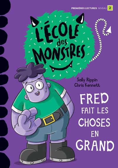 L' école des monstres - Fred fait les choses en grand : Niveau 2 | Rippin, Sally (Auteur) | Kennett, Chris (Illustrateur)